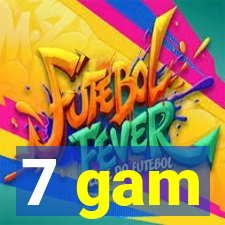 7 gam